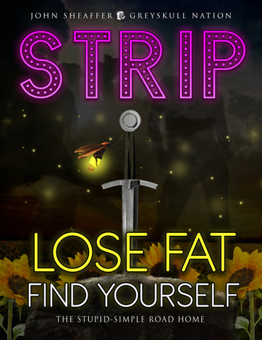 STRIP: Lose Fat Find Yourself- The Stupid Simple Road Home